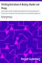 [Gutenberg 25982] • Thrilling Narratives of Mutiny, Murder and Piracy / A weird series of tales of shipwreck and disaster, from the earliest part of the century to the present time, with accounts of providential escapes and heart-rending fatalities.